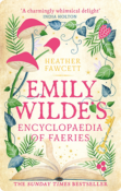 Emily Wilde’s Encyclopaedia of Faeries | Heather Fawcett