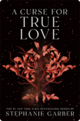 A Curse for True Love | Stephanie Garber