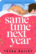 Same Time Next Year | Tessa Bailey