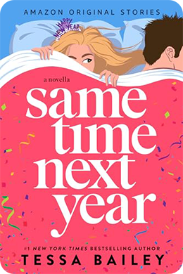 Same Time Next Year | Tessa Bailey