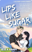 Lips Like Sugar | Jess K. Hardy