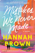 Mistakes We Never Made | Hannah Brown