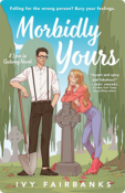 Morbidly Yours | Ivy Fairban