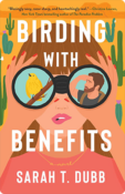 Birding with Benefits | Sarah T. Dubb