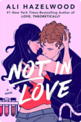 Not In Love | Ali Hazelwood