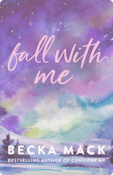 Fall With Me | Becka Mack