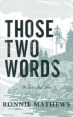 Those Two Words | Ronnie Mathews