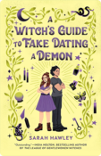 A Witch’s Guide to Fake Dating a Demon | Sarah Hawley