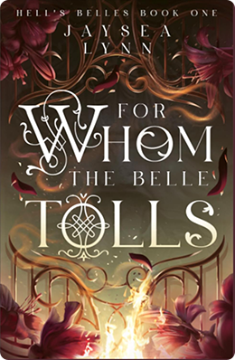 For Whom the Belle Tolls by Jaysea Lynn